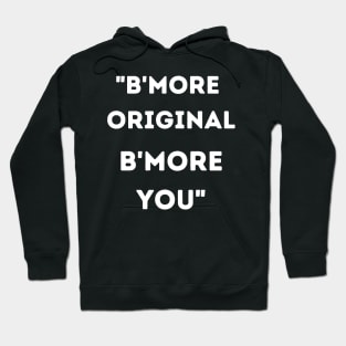 B'MORE ORIGINAL B'MORE YOU SET DESIGN Hoodie